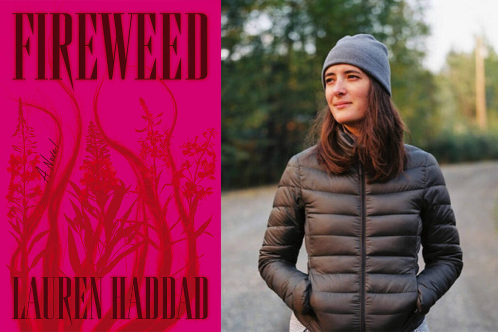 Lauren Haddad displays mastery in debut novel ‘Fireweed’