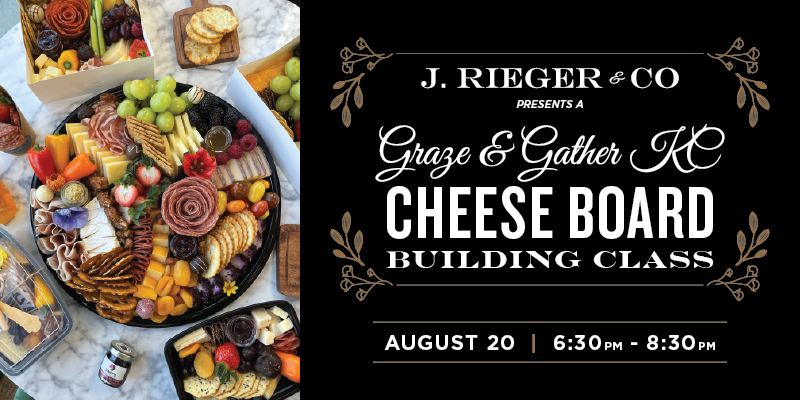 J. Rieger & Co. Presents: Graze & Gather: A Cheese Board Building Class – Event_Image [EVENT]