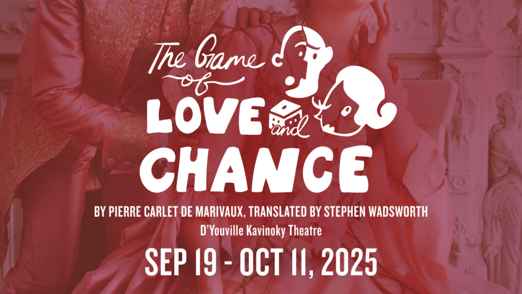 D’Youville Kavinoky Theatre Presents the Timeless Play, The Game of Love and Chance
