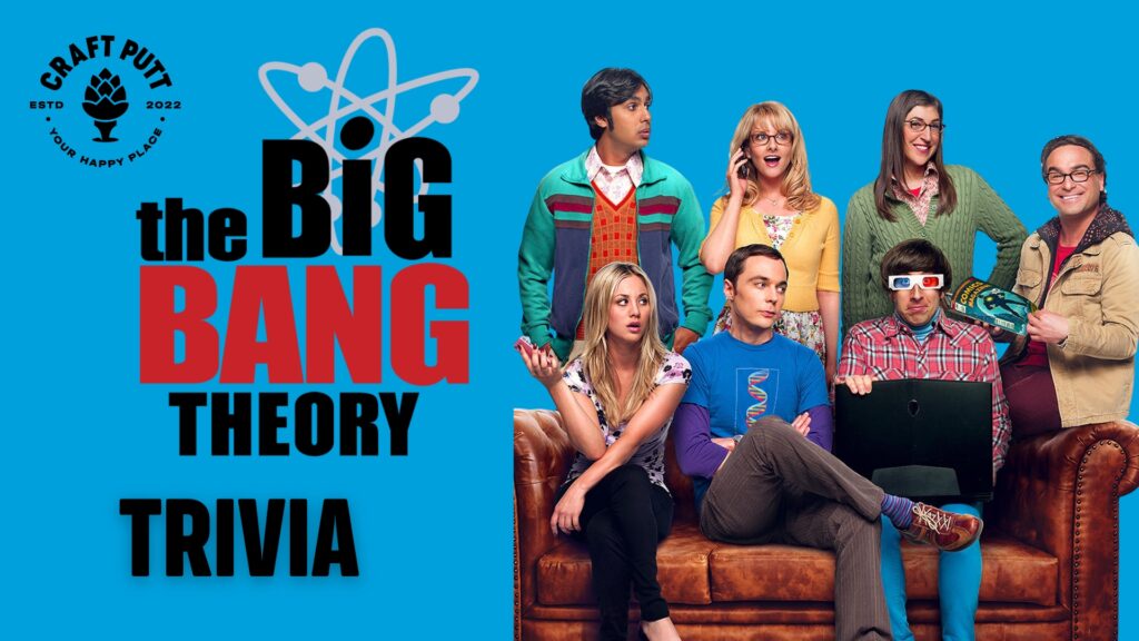 Big Bang Theory Trivia Night at Craft Putt! – Event_Image [EVENT]