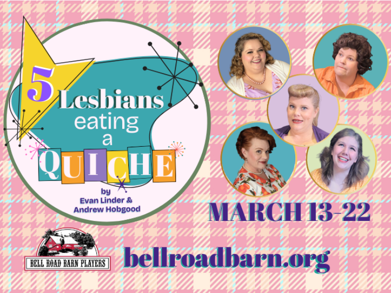 Bell Road Barn Players presents: 5 Lesbians Eating a Quiche – Event_Image [EVENT]
