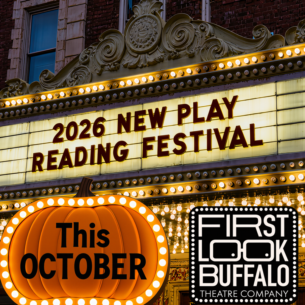 First Look Buffalo Theatre Company is excited to announce our 2026-27 season!
