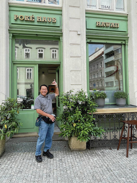 Stan Louis of Honolulu discovered Poke Haus Hawaii while visiting the city of Prague in the Czech Republic. Photo by Diane Louis.