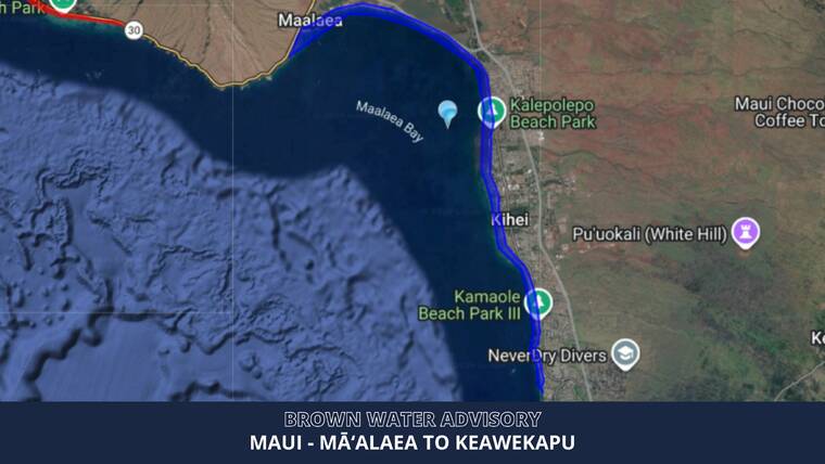 COURTESY DOH
                                A brown water advisory has been issued for waters on Maui from Maalaea to Keawekapu.