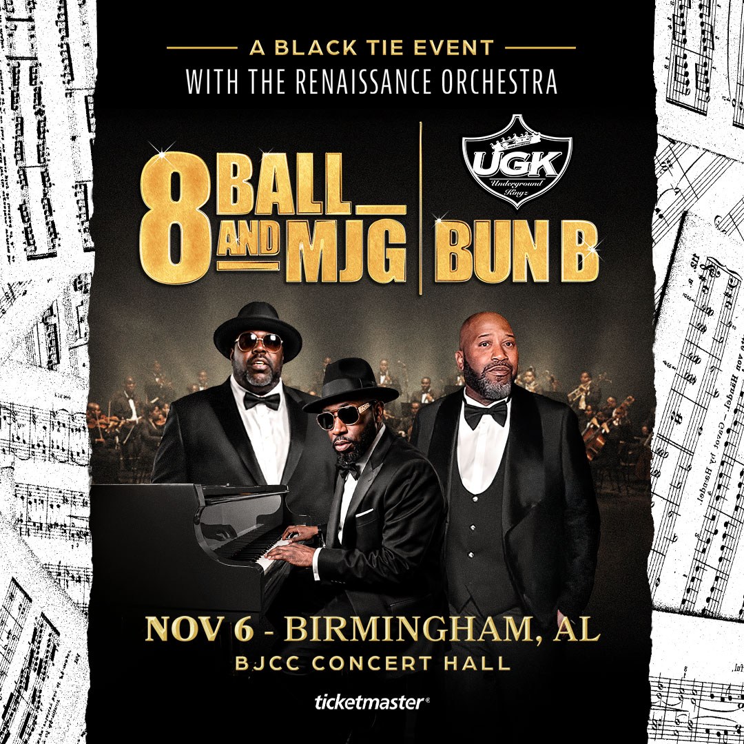 14 Southern artists + events coming to Birmingham soon—get tickets now 11 Event poster: A Black Tie Event with the Renaissance Orchestra featuring 8Ball and MJG and UGK's Bun B, in tuxedos, Nov 6 at BJCC Concert Hall, Birmingham, AL. Southern hip-hop legends 8Ball & MJG and Bun B are teaming up for an elevated night at the BJCC. (BJCC)